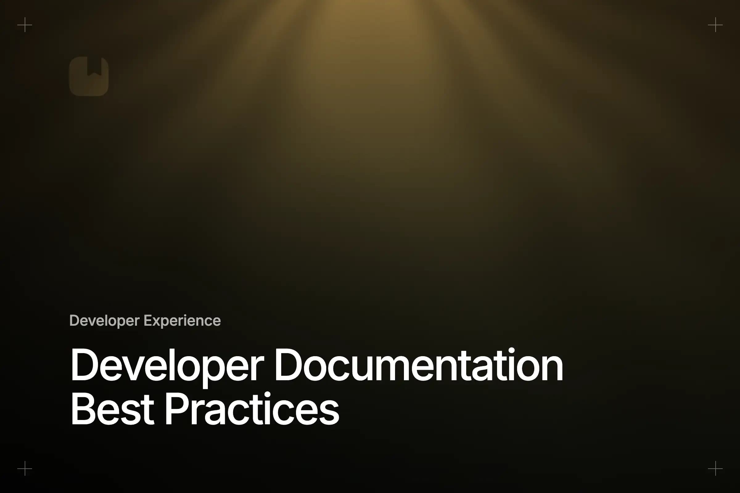 Developer Documentation Best Practices for 2026